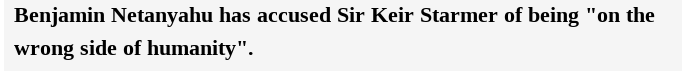 Screenshot 2025-05-22 at 20-55-57 Netanyahu accuses Keir Starmer of being 'on the wrong side o...png